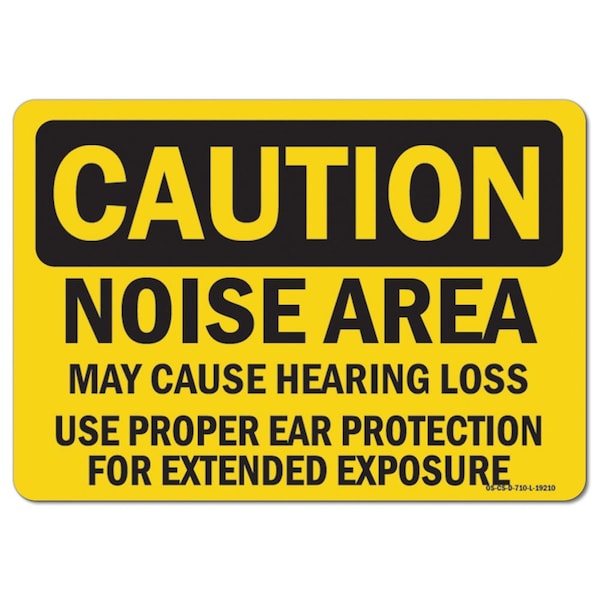 OSHA, Noise Area May Cause Hearing Loss Use Proper Ear Protection, 14in X 10in, OS-CS-A-1014-L-19210
